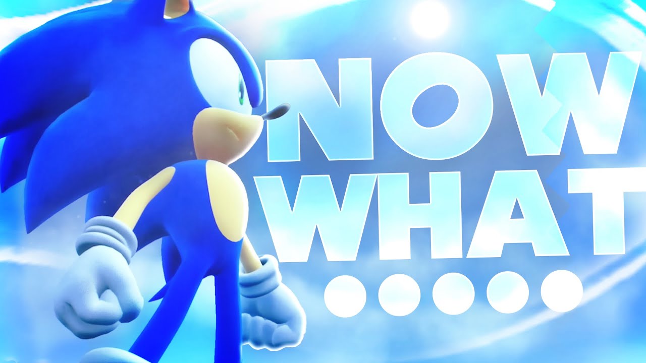 So Now What Sonic?