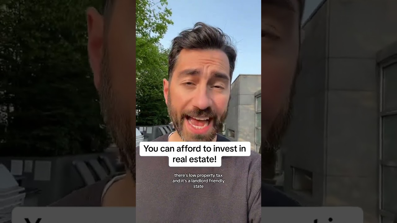 You can afford real estate. 