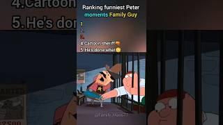 RANKING FUNNIEST PETER MOMENTS FAMILY GUY