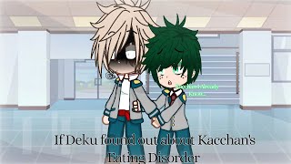 If Deku found out about Kacchan&#39;s Eating Disorder {DekuBaku}