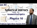 Spherical mirrors|lec:3|unit:3(Geometricaloptics)|class:10|Physics| 
