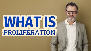 Proliferation | Definition of proliferation