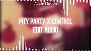 Pity Party X Control Edit Audio 3