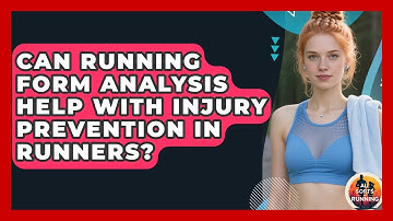Can Running Form Analysis Help With Injury Prevention in Runners? - All Sorts Of Running