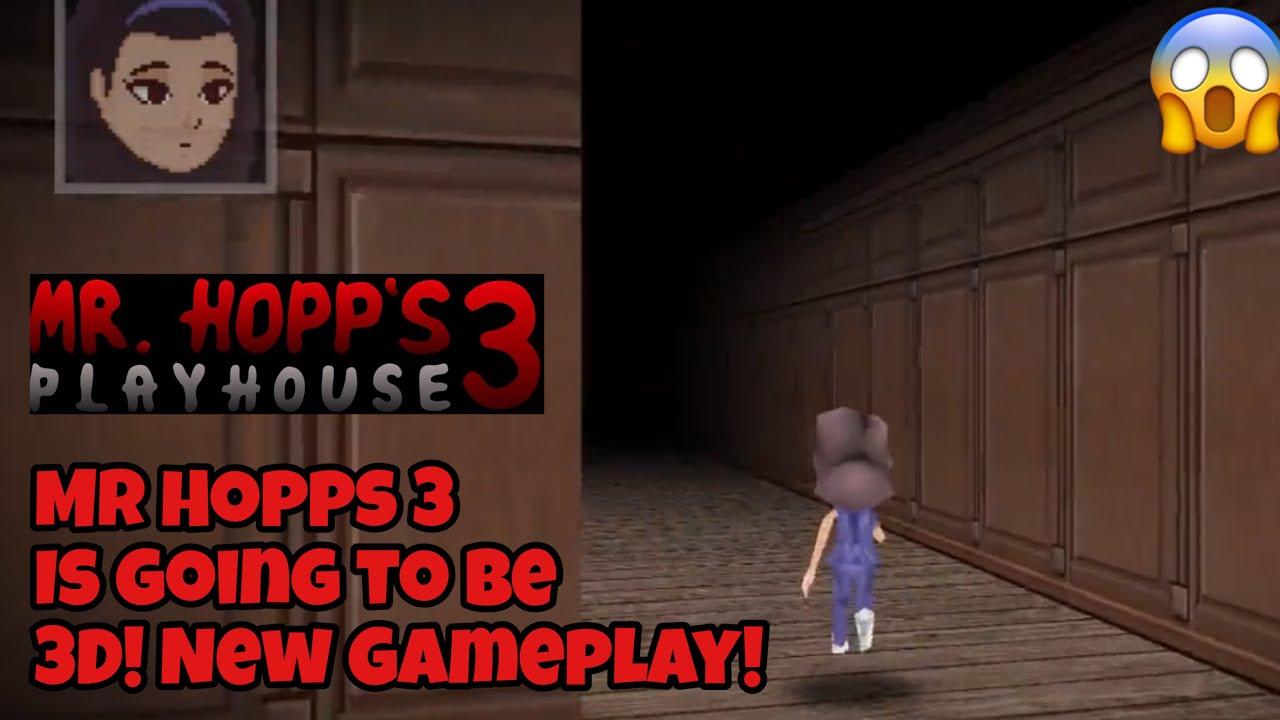 Mr. Hopps Playhouse 3 Is Going To Be 3D! New Gameplay Clip!!! - YouTube