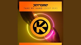 Take My Hand (Deep Mix)