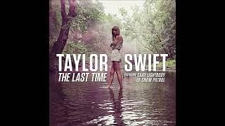 Taylor Swift feat. Gary Lightbody of Snow Patrol - The Last Time (Audio)