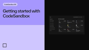Getting Started with CodeSandbox | CodeSandbox 101