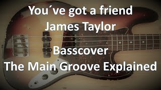 James Taylor You've got a friend. Bass The Main Groove Explaned