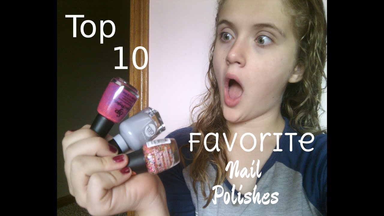 Top 10 Favorite Nail Polishes! YouTube
