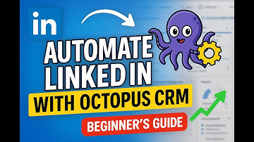 Octopus CRM Tutorial for Beginners (2025) | Step-by-Step LinkedIn Automation Guide