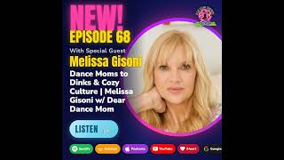 Dance Moms to Dinks & Cozy Culture | Melissa Gisoni w/ Dear Dance Mom