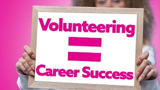 Volunteering: The Key to Finding Your Dream Job