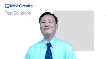 Learn About Mini-Circuits Unique Test Solutions - Interview with Chi Man Shum