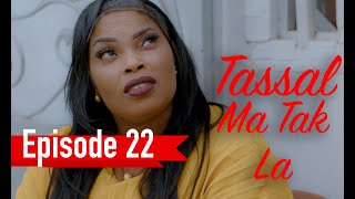 Tassal Ma Tak La Episode 22