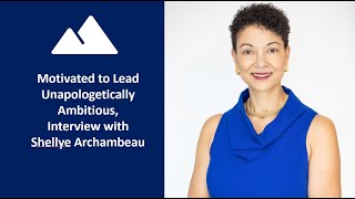 Episode 70: Unapologetically Ambitious, Interview with Shellye Archambeau
