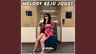 DJ Melody Keju Joget