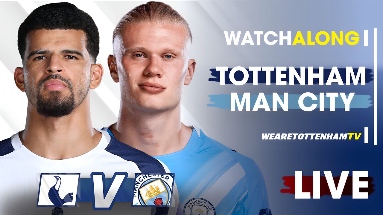 Tottenham Vs Man City • Premier League [LIVE WATCH ALONG]​