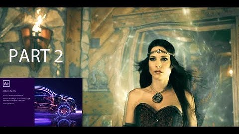 ANDREW KRAMER ENCHANTRESS VIDEO DONE IN 2020 - PART 2 - AFTER EFFECTS - ADDING  EFFECTS  TO A SCENE