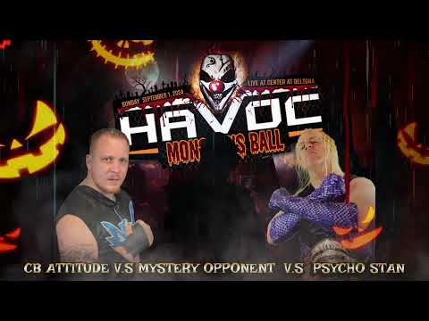 CB Attitude V.S Mystery Opponent V.S "Psycho" Stan Murphy at Havoc
