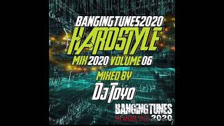 Bangingtunes2020 Hardstyle Mix 2020 Volume 06 Mixed By DJ Toyo