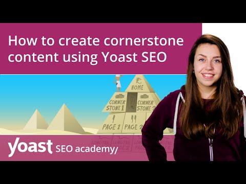 How to create cornerstone content using Yoast SEO | SEO for beginners