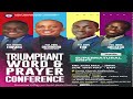 TRIUMPHANT WORD AND PRAYER CONFERENCE