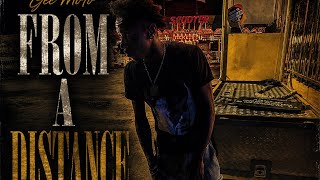 Gee MoTo- From A Distance (Official Audio)
