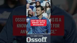 Ossoff: Mike Collins is a known bigot…unfit for any elected office.