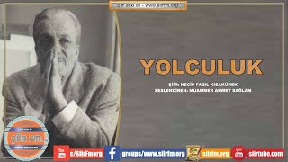 Necip Fazıl Kısakürek - YOLCULUK Resimi