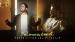 Rəsul Əfəndiyev x Rəssam — Bacarmadım Ki (Rəsmi Musiqi Videosu)