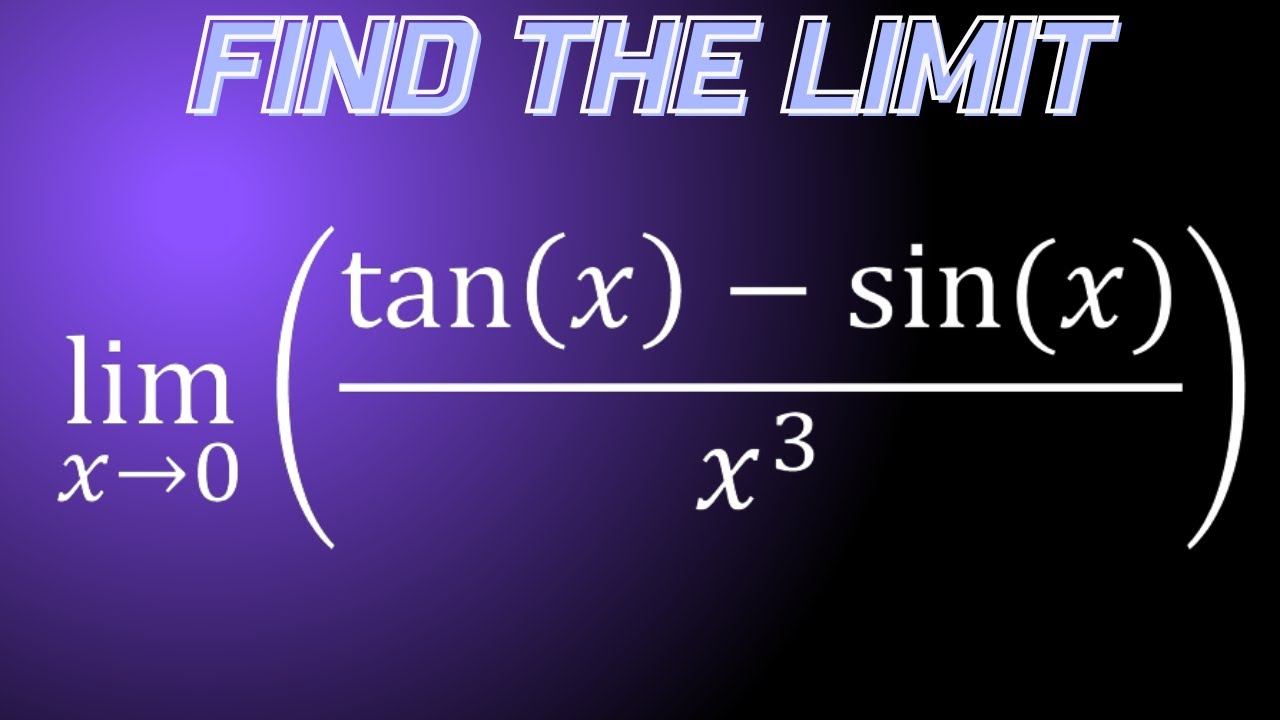 Limit Of tanx sinx x 3 As X Approaches 0 YouTube limit-of-tanx-sinx-x-3-as-x-approaches-0-youtube