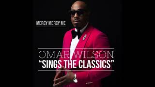 OMAR WILSON - Mercy Mercy Me