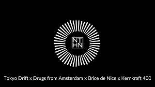 Brice de Nice x Drugs from Amsterdam x Tokyo Drift x Kernkraft 400 (Nthn Mashup) Resimi