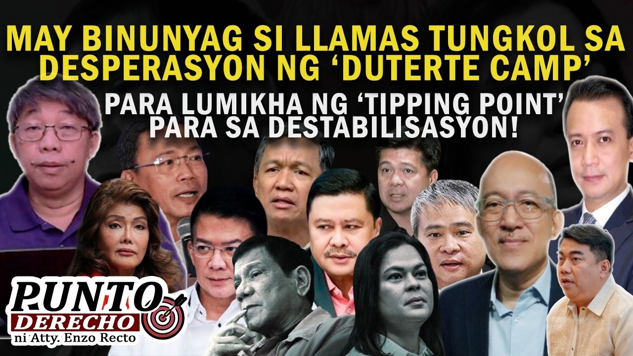MAY BINUNYAG SI LLAMAS TUNGKOL SA DESPERASYON NG ‘DUTERTE CAMP’ PARA SA DESTABILISASYON!