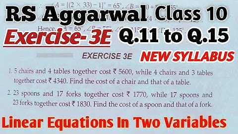 ✔Exercise 3E RS Aggarwal Solutions | Class 10 Maths| Q.11 to Q.15| Linear Equations in Two Variables