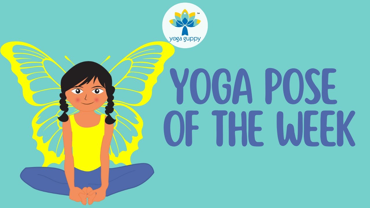 Yoga Pose of the Week | Butterfly Pose | Improve Flexibility with Yoga | Yoga Guppy