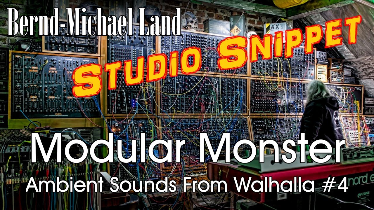 Bernd-Michael Land -Sound from Walhalla #4 / Big Analog Modular Synthesizer