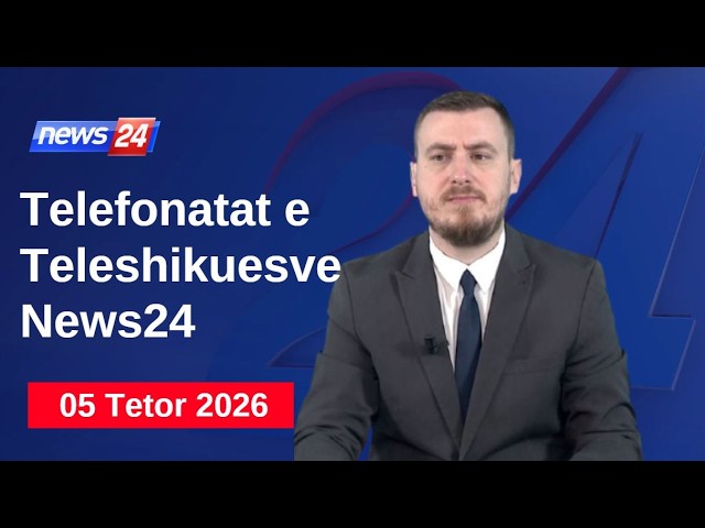 05 Tetor  2026📞Telefonatat e Teleshikuesve News24 - Koha për t'u zgjuar në studio Klevin Muka