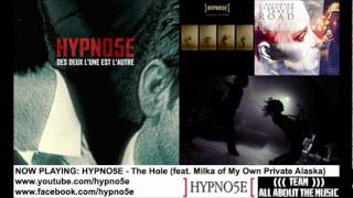 Hypno5e - The Hole (feat Milka of My Own Private Alaska)