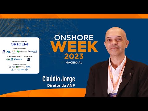 Cláudio Jorge, Diretor da ANP | Onshore Week 2023