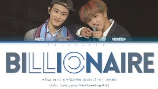 MARK (마크) X HAECHAN (해찬) of NCT (엔시티) – 'Billionaire' [Color Coded Lyrics Han/Rom/Eng/가사]