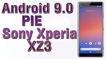 Install Android 9.0 pie on Sony Xperia XZ3 (Pixel Experience ROM) - How to Guide!