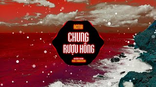 Chung Rượu Hồng Remix - Anh Rồng, Sakhar || SinKra Remix ~ Chờ một năm trôi qua em lớn hơn nhiều rồi