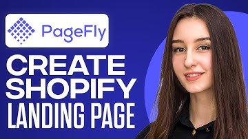 How To Create Shopify Landing Page With Pagefly (2024)