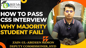 How to Pass CSS Interview? Why Majority Fail? | Zain-ul-Abideen Memon | DC Hyderabad | Khudi Talks