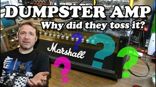 Found a Marshall Amp in a DUMPSTER...Can We Fix It