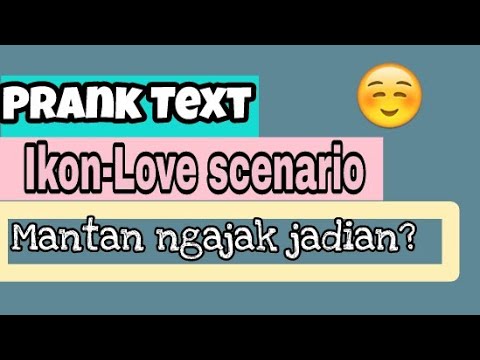 prank-text-mantan-pake-lagu-korea-malah-ngajak-balikan-|-ikon---love-scenario-(indo-ver)