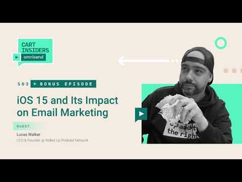 S03, Bonus Episode: iOS 15 and Its Impact on Email Marketing