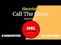  jmg music free    electrnica  call the shots